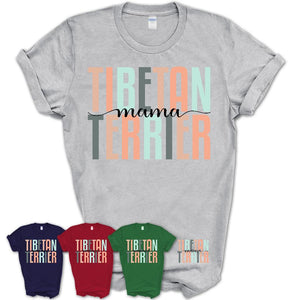 Tibetan Terrier Mama Shirt, Mom Of Tibetan Terrier Shirt, Dog Mom Gifts