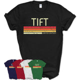 Tift Gift Custom Name Retro Vintage Birthday T-Shirt