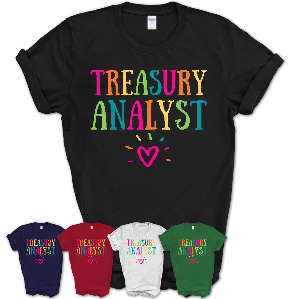 Treasury Analyst Rainbow Lettering Heart Shirt, Employee Appreciation Gifts