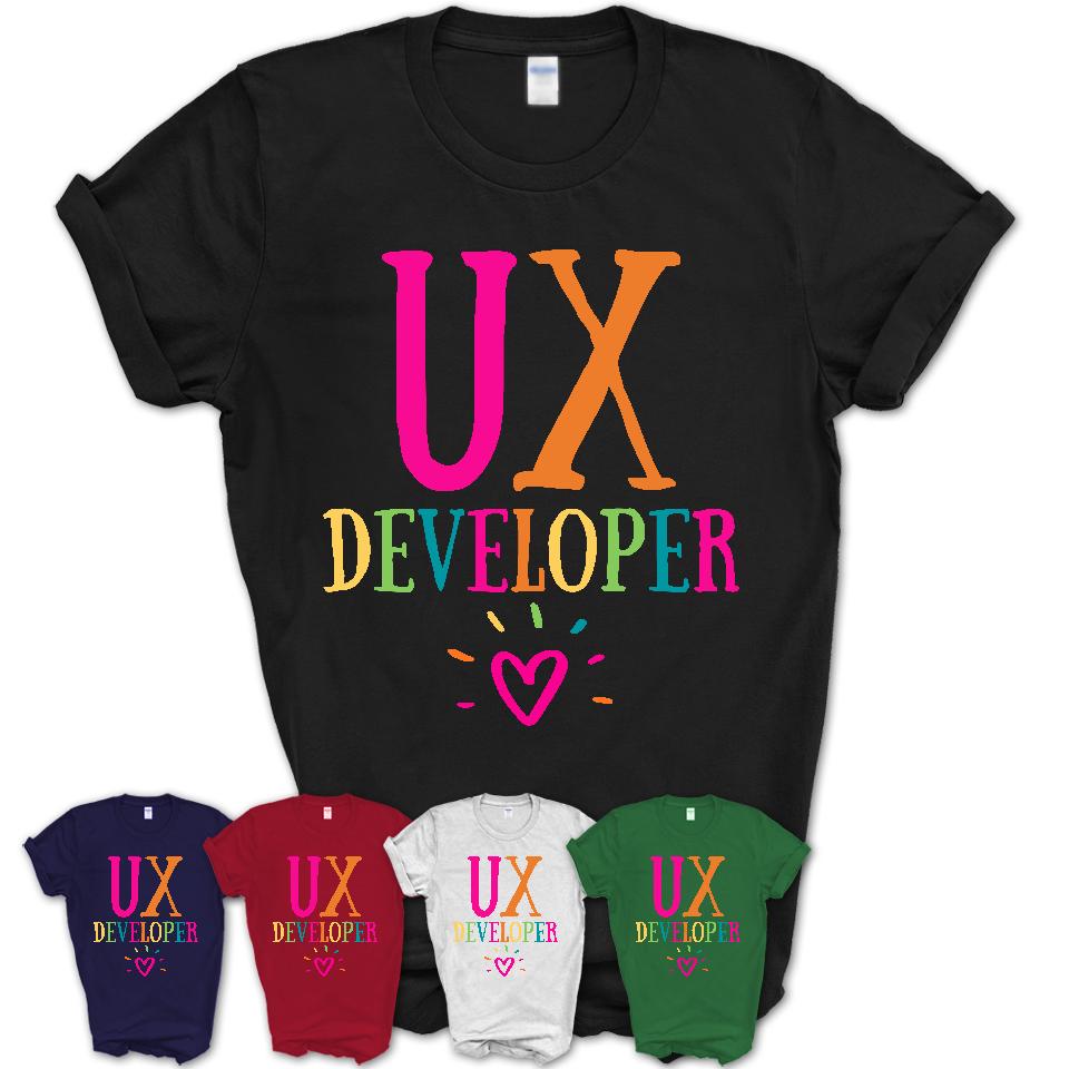 Ux Developer Rainbow Lettering Heart Shirt, Employee Appreciation Gifts