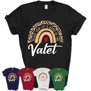 Valet Because Your Life Worth My Time Rainbow T-Shirt