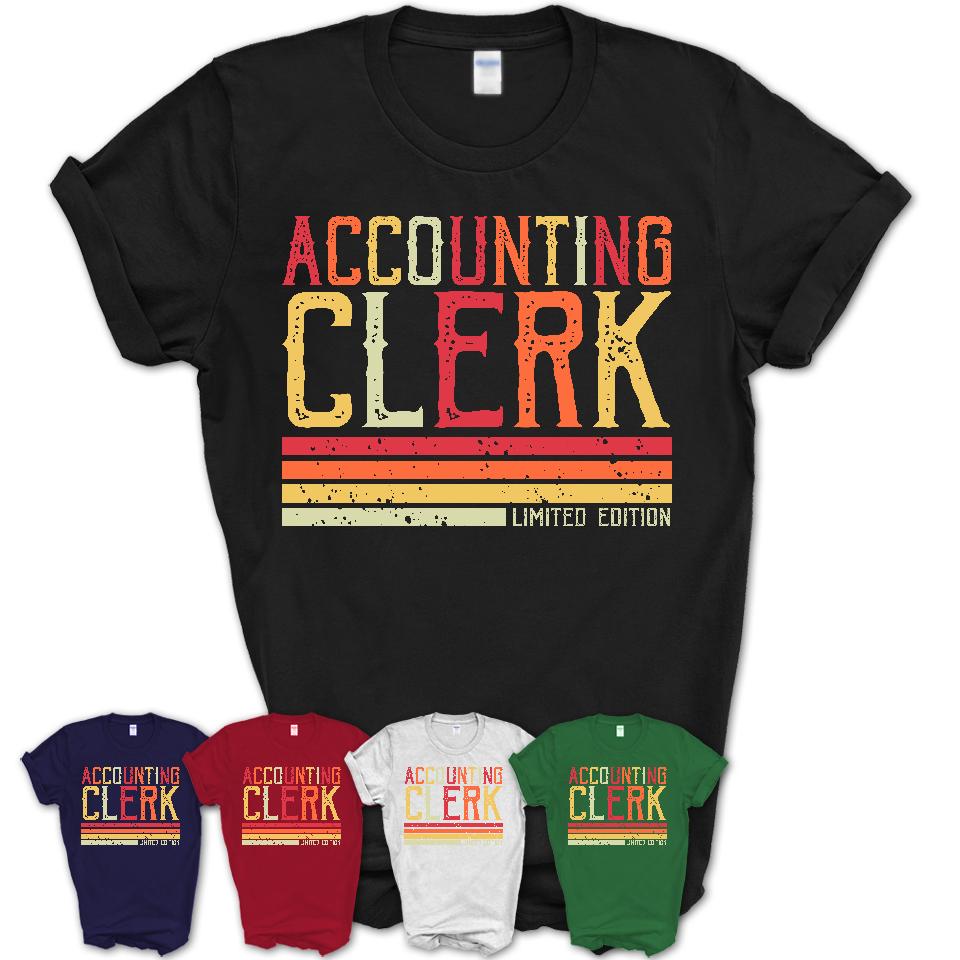 Vintage Accounting Clerk Limited Edition Job Shirt, Coworker Birthday Gift Idea