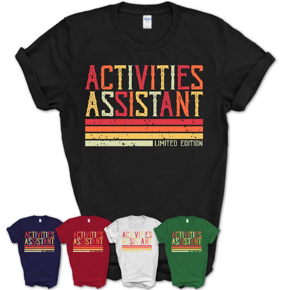 Vintage Activities Assistant Limited Edition Job Shirt, Coworker Birthday Gift Idea