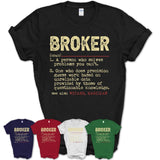Vintage Broker Definition Shirt, Funny Coworker Gift Idea for Broker, New Job Gift