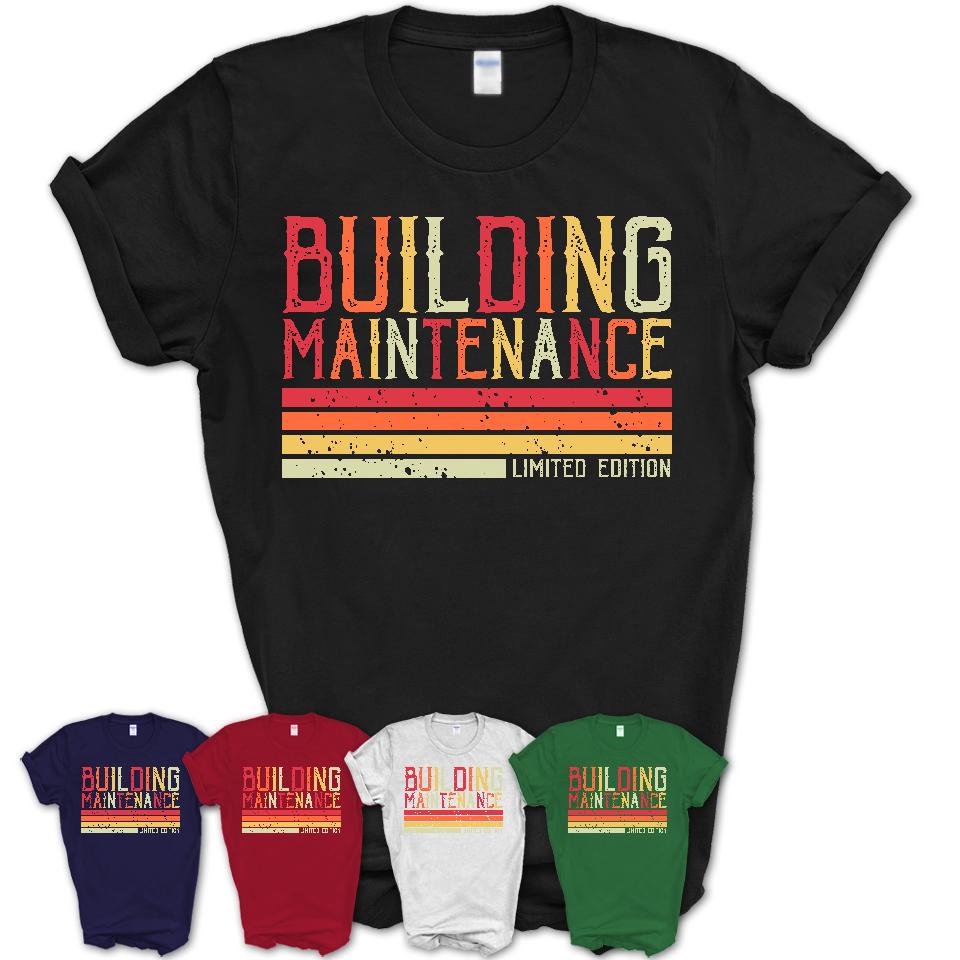 Vintage Building Maintenance Limited Edition Job Shirt, Coworker Birthday Gift Idea