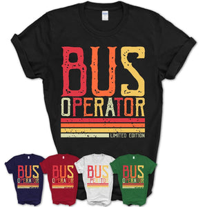 Vintage Bus Operator Limited Edition Job Shirt, Coworker Birthday Gift Idea
