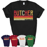 Vintage Butcher Limited Edition Job Shirt, Coworker Birthday Gift Idea