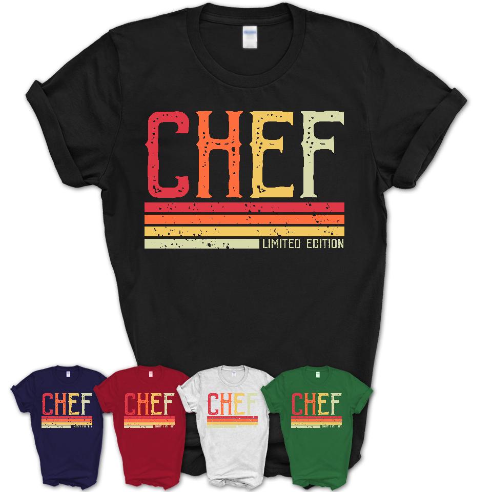 Vintage Chef Limited Edition Job Shirt, Coworker Birthday Gift Idea