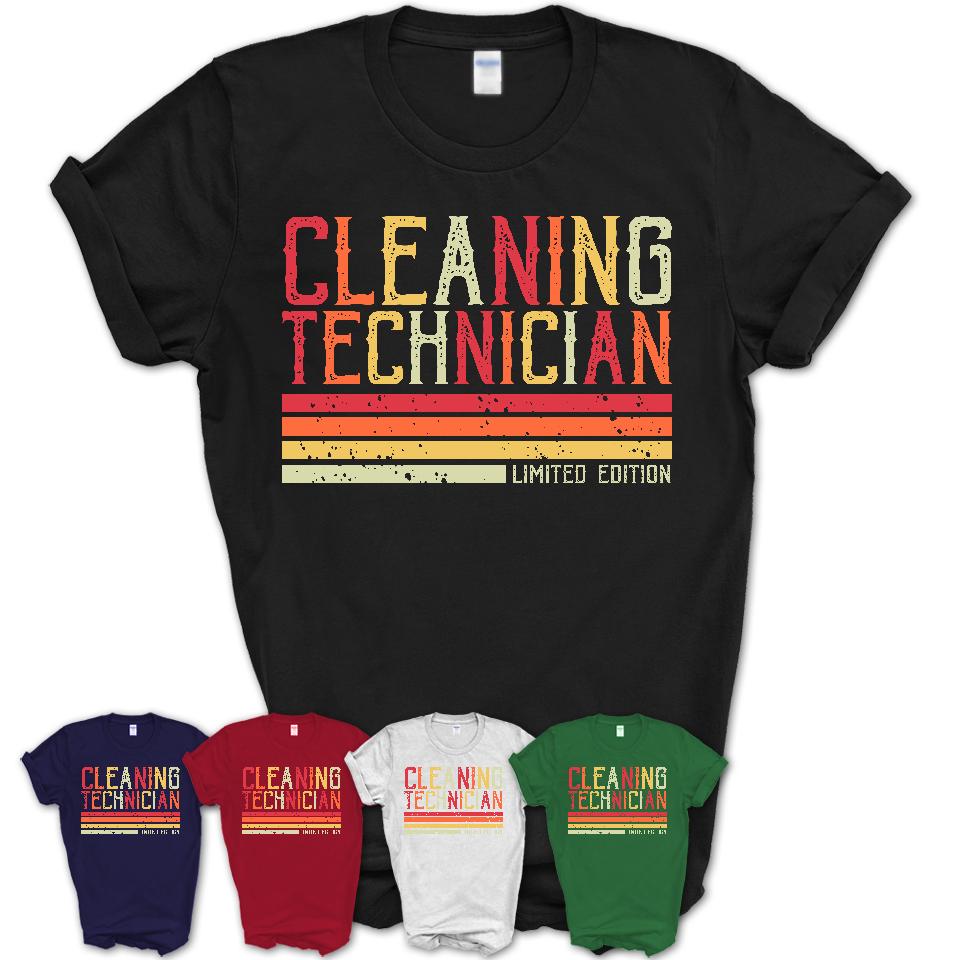 Vintage Cleaning Technician Limited Edition Job Shirt, Coworker Birthday Gift Idea