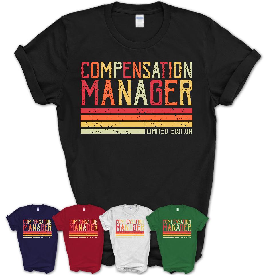 Vintage Compensation Manager Limited Edition Job Shirt, Coworker Birthday Gift Idea
