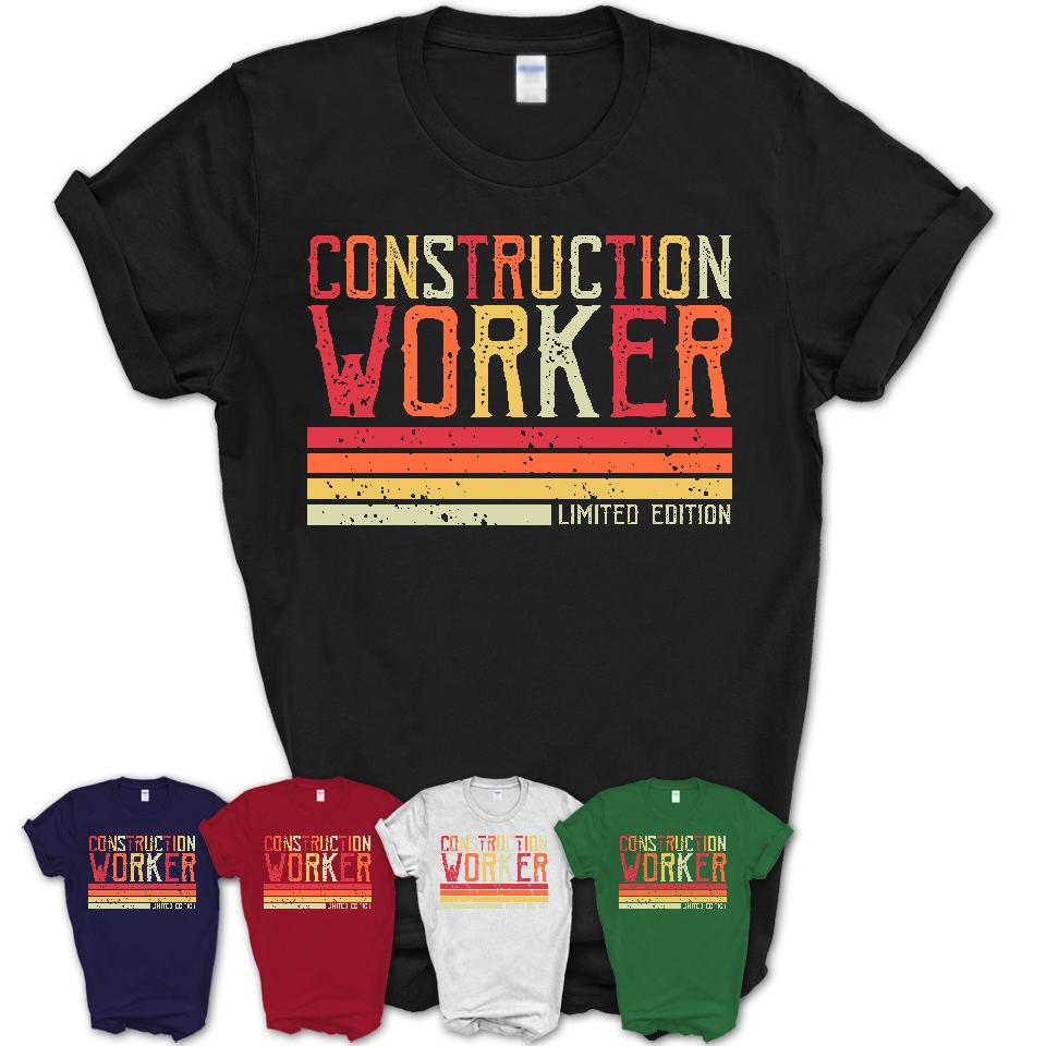 Vintage Construction Worker Limited Edition Job Shirt, Coworker Birthday Gift Idea