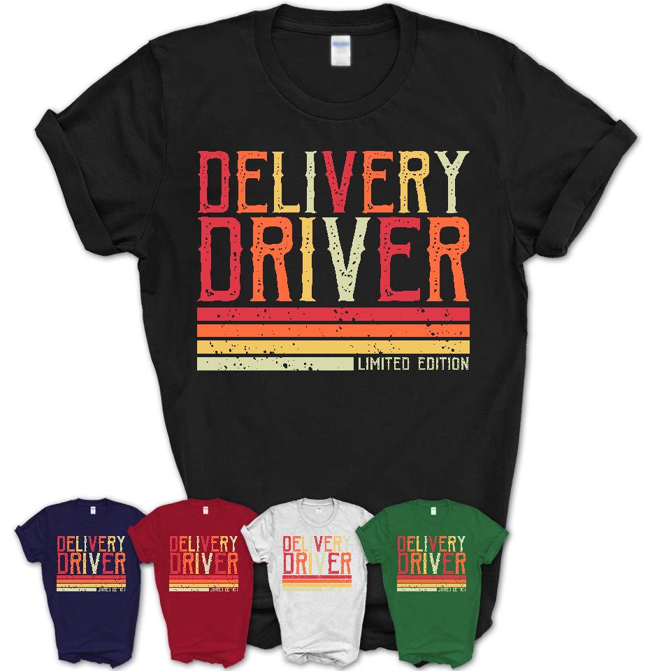 Vintage Delivery Driver Limited Edition Job Shirt, Coworker Birthday Gift Idea