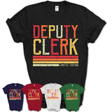 Vintage Deputy Clerk Limited Edition Job Shirt, Coworker Birthday Gift Idea