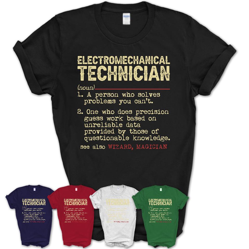 Vintage Electromechanical Technician Definition Shirt, Funny Coworker Gift Idea for Electromechanical Technician, New Job Gift