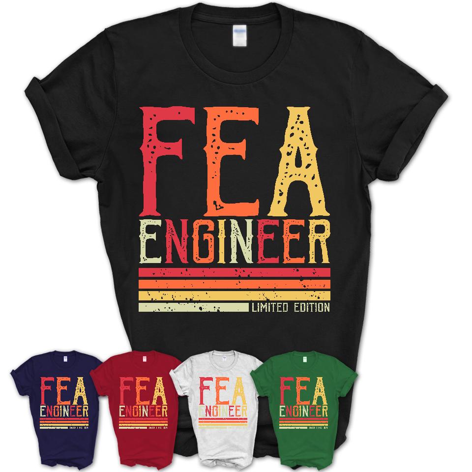 Vintage Fea Engineer Limited Edition Job Shirt, Coworker Birthday Gift Idea