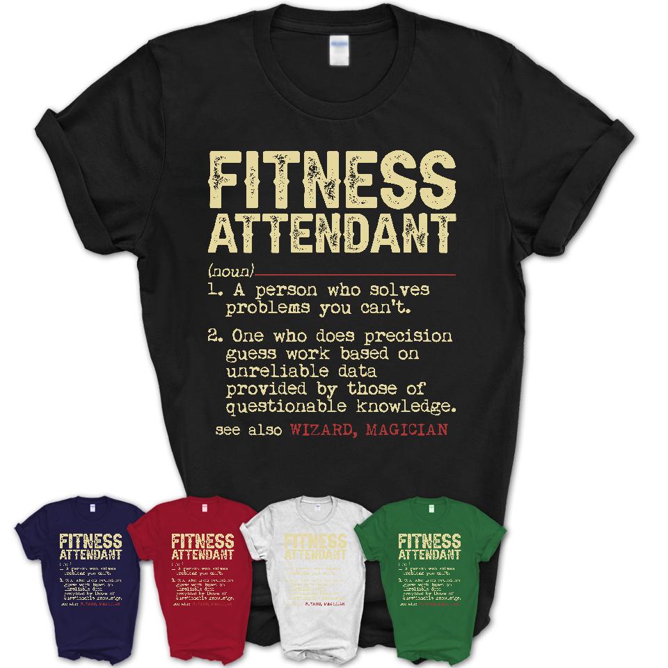 Vintage Fitness Attendant Definition Shirt, Funny Coworker Gift Idea for Fitness Attendant, New Job Gift