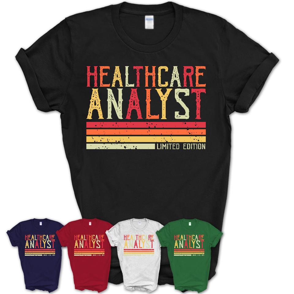 Vintage Healthcare Analyst Limited Edition Job Shirt, Coworker Birthday Gift Idea