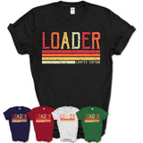Vintage Loader Limited Edition Job Shirt, Coworker Birthday Gift Idea