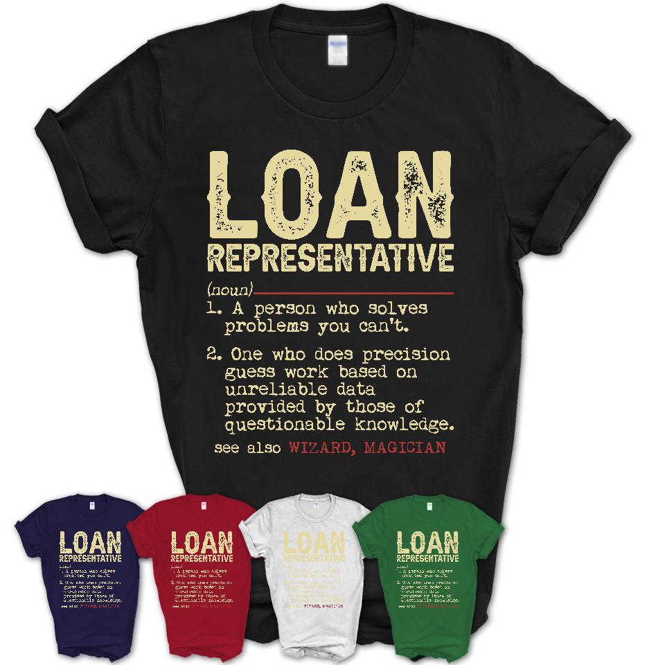 Vintage Loan Representative Definition Shirt, Funny Coworker Gift Idea for Loan Representative, New Job Gift
