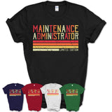 Vintage Maintenance Administrator Limited Edition Job Shirt, Coworker Birthday Gift Idea