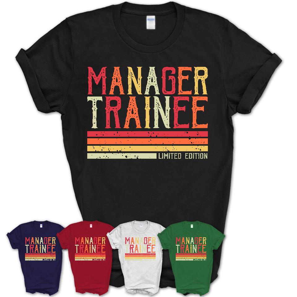 Vintage Manager Trainee Limited Edition Job Shirt, Coworker Birthday Gift Idea