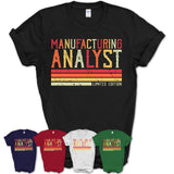 Vintage Manufacturing Analyst Limited Edition Job Shirt, Coworker Birthday Gift Idea