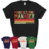 Vintage Manufacturing Manager Limited Edition Job Shirt, Coworker Birthday Gift Idea