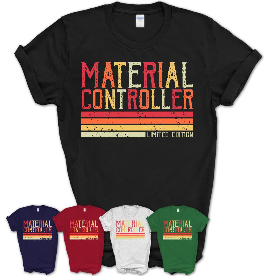 Vintage Material Controller Limited Edition Job Shirt, Coworker Birthday Gift Idea