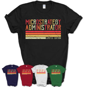 Vintage Microstrategy Administrator Limited Edition Job Shirt, Coworker Birthday Gift Idea