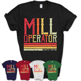 Vintage Mill Operator Limited Edition Job Shirt, Coworker Birthday Gift Idea