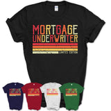Vintage Mortgage Underwriter Limited Edition Job Shirt, Coworker Birthday Gift Idea