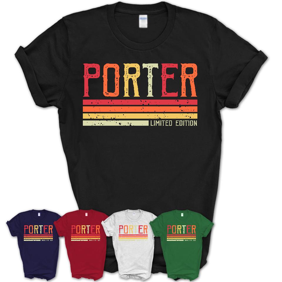 Vintage Porter Limited Edition Job Shirt, Coworker Birthday Gift Idea