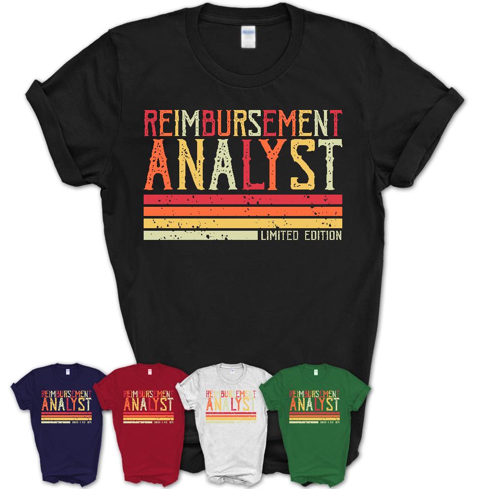 Vintage Reimbursement Analyst Limited Edition Job Shirt, Coworker Birthday Gift Idea
