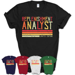 Vintage Replenishment Analyst Limited Edition Job Shirt, Coworker Birthday Gift Idea