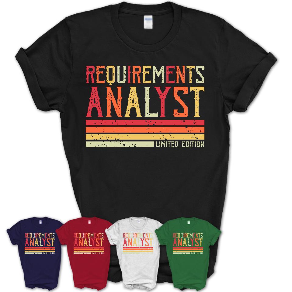 Vintage Requirements Analyst Limited Edition Job Shirt, Coworker Birthday Gift Idea