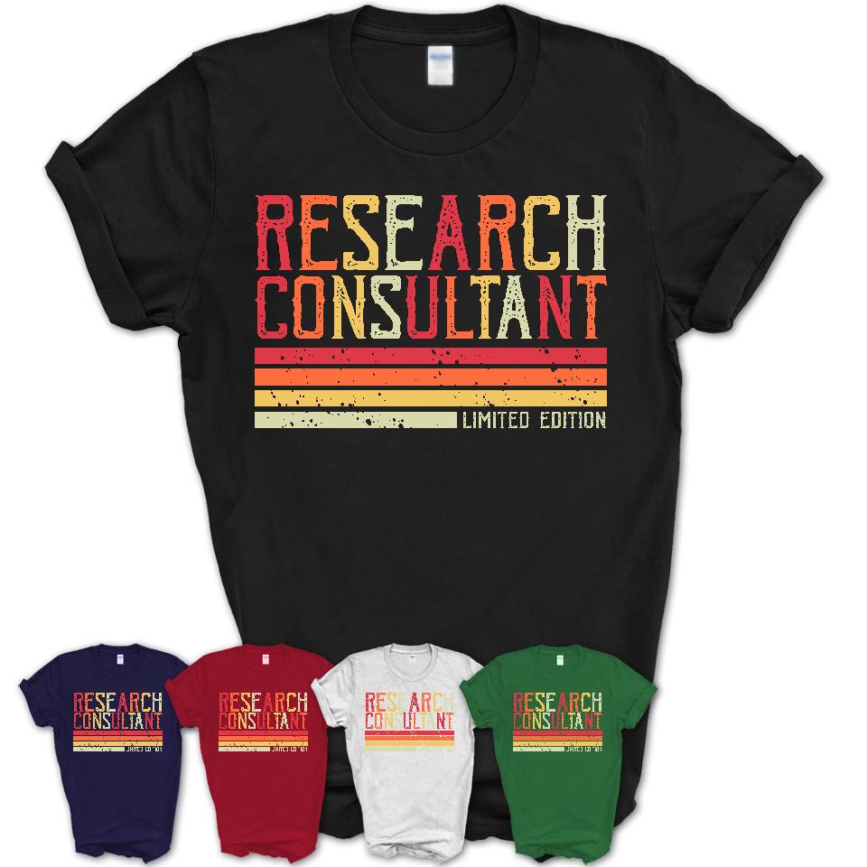Vintage Research Consultant Limited Edition Job Shirt, Coworker Birthday Gift Idea