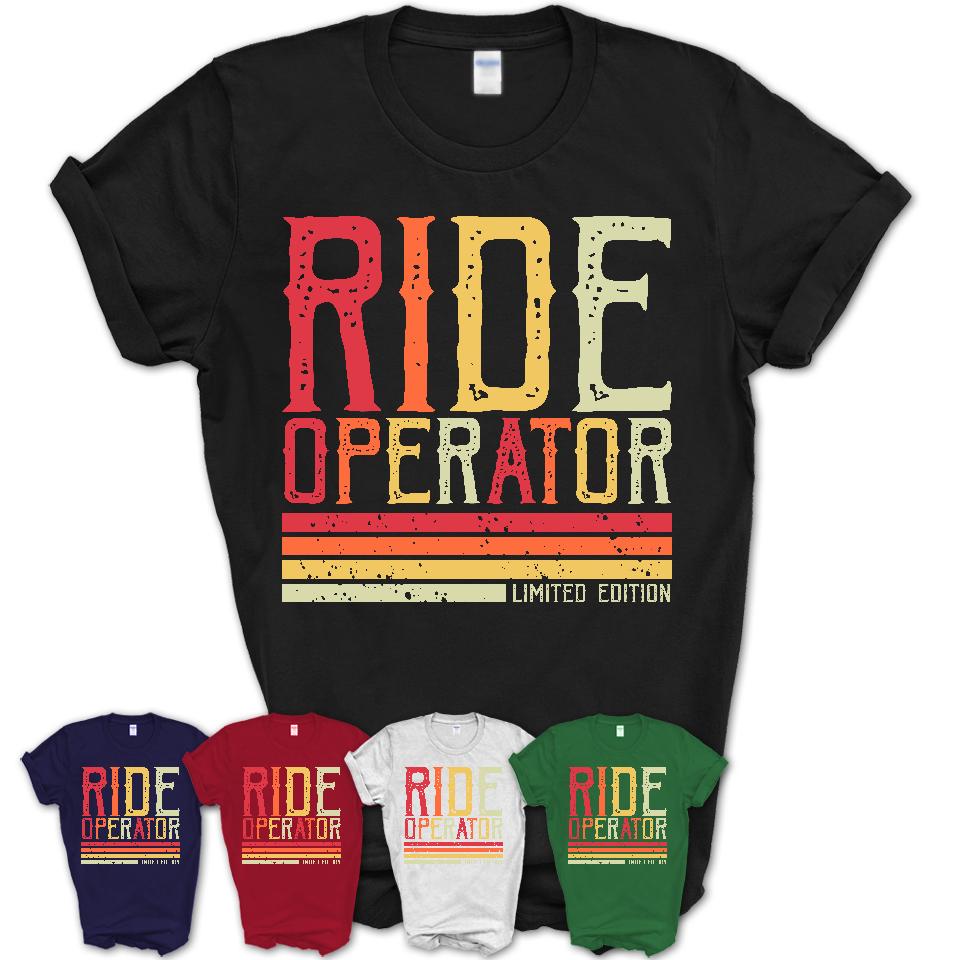 Vintage Ride Operator Limited Edition Job Shirt, Coworker Birthday Gift Idea