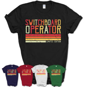 Vintage Switchboard Operator Limited Edition Job Shirt, Coworker Birthday Gift Idea