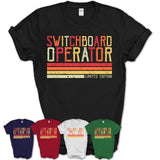 Vintage Switchboard Operator Limited Edition Job Shirt, Coworker Birthday Gift Idea