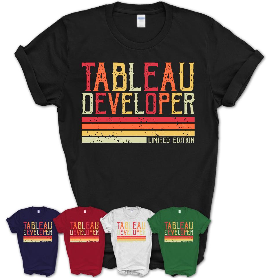 Vintage Tableau Developer Limited Edition Job Shirt, Coworker Birthday Gift Idea