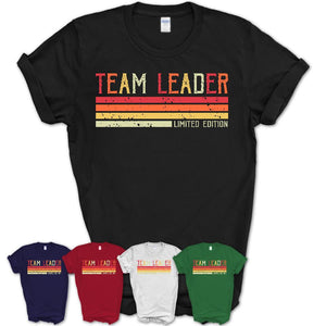 Vintage Team Leader Limited Edition Job Shirt, Coworker Birthday Gift Idea