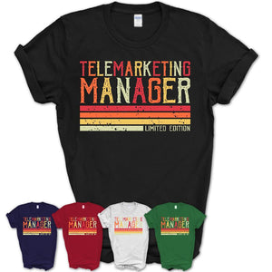 Vintage Telemarketing Manager Limited Edition Job Shirt, Coworker Birthday Gift Idea