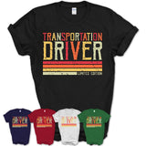 Vintage Transportation Driver Limited Edition Job Shirt, Coworker Birthday Gift Idea