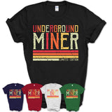 Vintage Underground Miner Limited Edition Job Shirt, Coworker Birthday Gift Idea