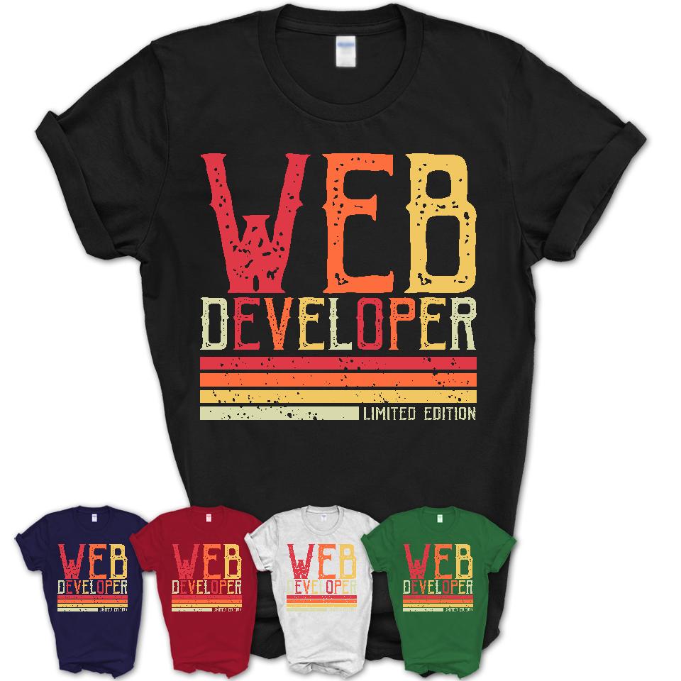 Vintage Web Developer Limited Edition Job Shirt, Coworker Birthday Gift Idea