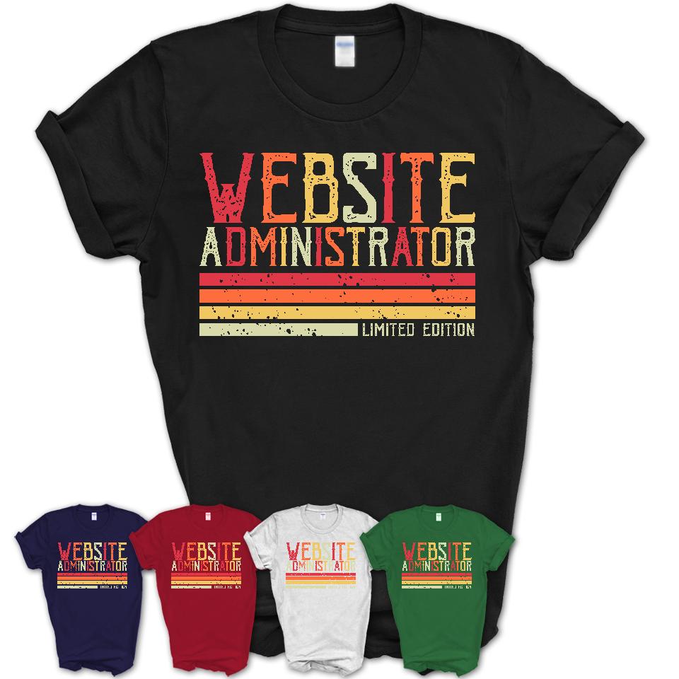 Vintage Website Administrator Limited Edition Job Shirt, Coworker Birthday Gift Idea