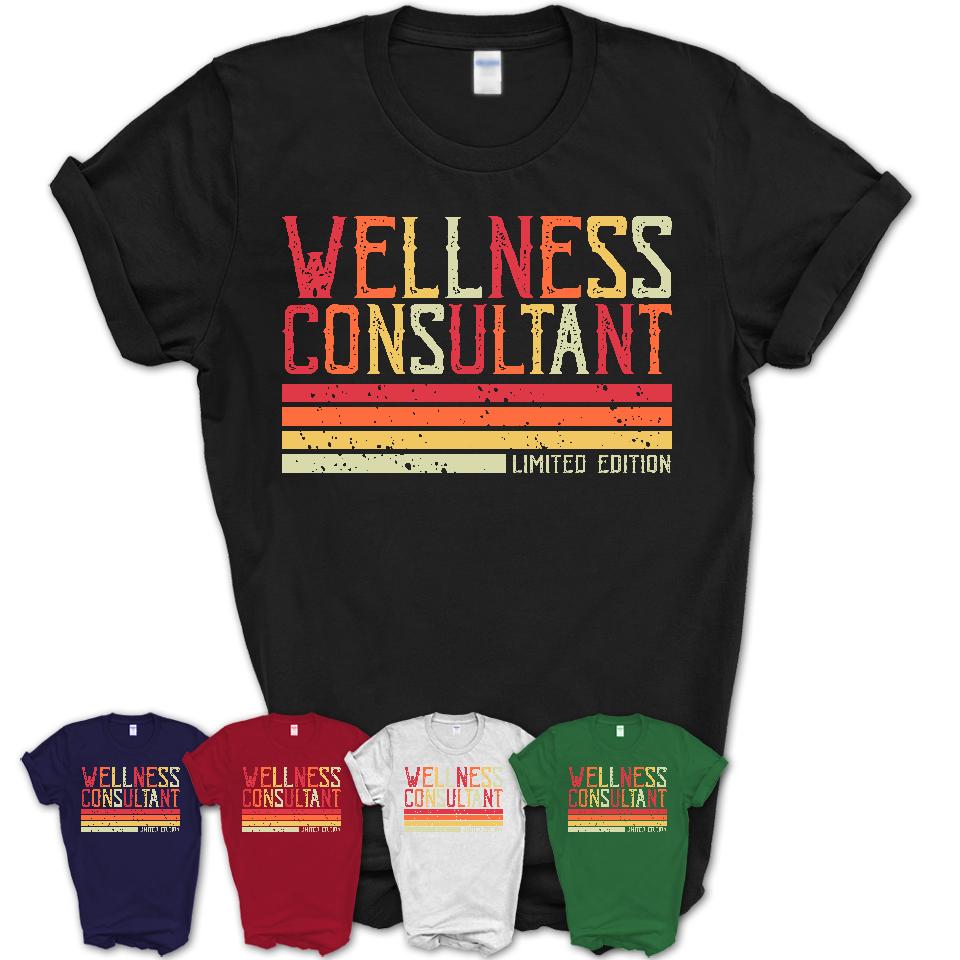 Vintage Wellness Consultant Limited Edition Job Shirt, Coworker Birthday Gift Idea