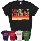 Vintage Windows Administrator Limited Edition Job Shirt, Coworker Birthday Gift Idea