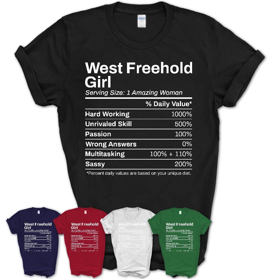 West Freehold Girl New Jersey Nutrition Facts Proud Vintage Sport Born Living City Home Roots USA Gift Women T-Shirt