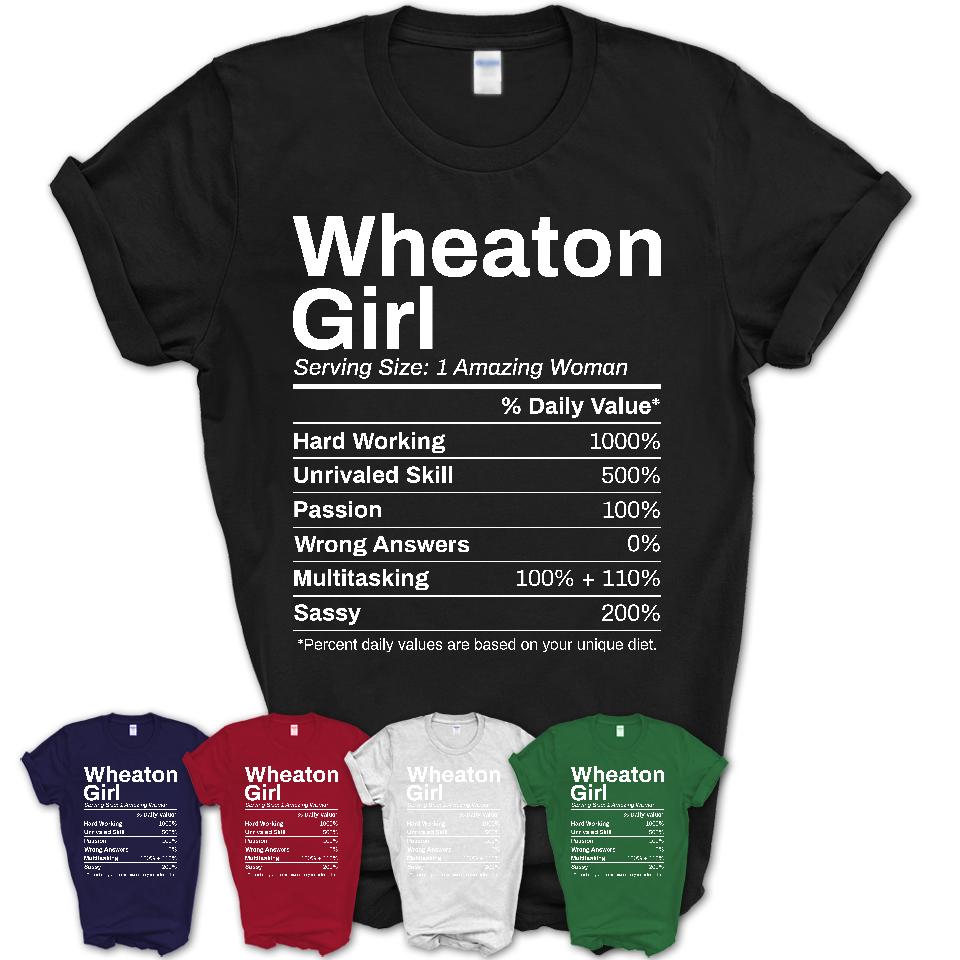 Wheaton Girl Illinois Nutrition Facts Proud Vintage Sport Born Living City Home Roots USA Gift Women T-Shirt